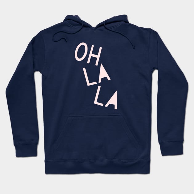 Oh La La French Pink Hand Lettering Hoodie by lymancreativeco